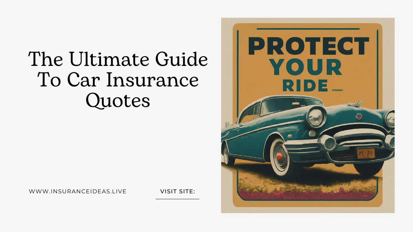 The Ultimate Guide To Car Insurance Quotes Best Guide in 2024